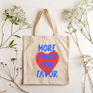 Tote Bag, inspire love, carryall bag, grocery bag, reusable shopping bag, eco-friendly, more amor por favor design