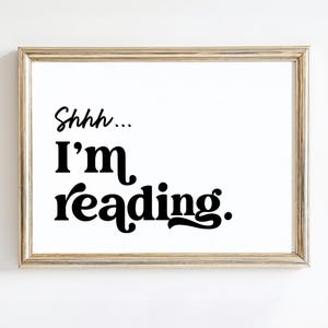 Shh I&#39;m Reading Print | Minimalist Library Decor, Bookish Printable Wall Art, Reading Nook Poster, Book Lover Gift Digital Download