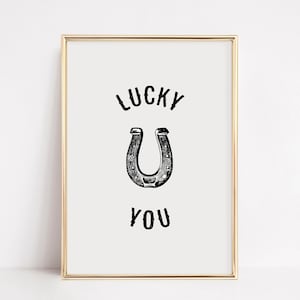 Lucky You Print | Trendy Western Wall Art | Horseshoe Lucky You Poster | Rustic Western Decor | Neutral Cowboy Wall Art | Digital Download