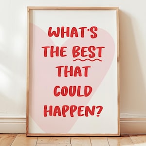 Impresión tipográfica "Lo mejor que podría pasar" / Póster rosa con afirmaciones positivas / Arte de pared imprimible con cita femenina, descarga digital