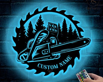 Custom Chainsaw Metal Sign Wall Art Led Lights, Woodworker Name Sign, Woodworking Gift Lumberjack Gift Logger Gift, Gift for Dad Home Decor