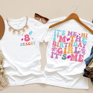 Custom Birthday Shirt, It's Me Hi I'm the Birthday Girl It's Me T-Shirt, Party Tee