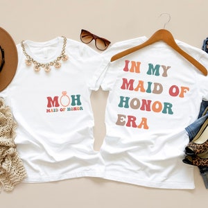 Maid of Honor Shirt, Maid of Honor Era Sweatshirt, Bridal Party Shirt, Bachelorette Shirt, Bridesmaid Gift, Bridal Bachelorette Party Gift