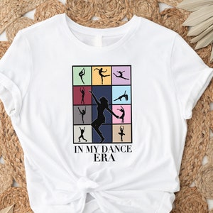 Custom In My Dance Era Shirt, Cute Colored Dancer T-Shirt, Funny Dance Oversize Shirt, Dance Gift For Women, Youth Dance Shirt