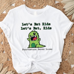 Lustige Grammatik Shirt, Satzzeichen Shirt, lass uns essen Kinder, lass uns essen, Kinder, Englisch Lehrer Shirt, Satzzeichen rettet Leben Shirt, Kommas sparen
