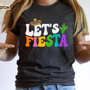 Let&#39;s Fiesta Shirt, Mexican Fiesta Shirt, Mexican Festival Gift, Happy Cinco De Mayo Shirt, Mexican Shirts, Cinco De Mayo Fiesta Shirt