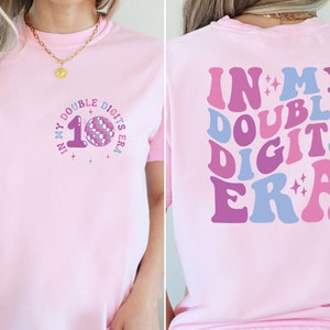 In My Double Digits Era Shirt, Birthday Girl Tee, 10 Years Old Birthday, Ten Birthday Sweater, 10th Birthday Gift, Gift For Girl