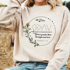 God is Greater Than the Highs and Lows Sweatshirt, Christian Hoodie, Bible Jesus Lover Gift, Faith Sweatshirt, Jesus Shirt, Christian Gifts