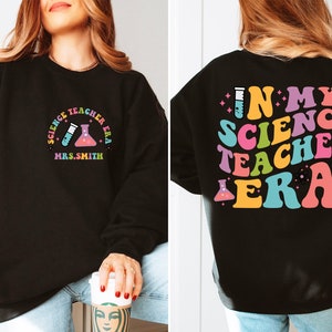 In My Science Teacher Era Shirt, Custom Science Teacher Shirt, Scientist Sweatshirt, Student Shirt, Gift For Teacher, Back To School Shirt