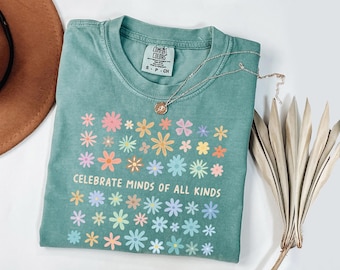 Comfort Colors® Celebrate Minds of All Kinds Shirt, Back To School Shirt, SPED Teacher Shirt, Autism Teacher Shirt, Neurodiversity Shirt