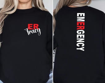 Custom Emergency Department Sweatshirt, Personalized ER Nurse Gift