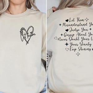 Let Them Sweatshirt, Let Them Front And Back Printed Hoodie, Positive Saying Shirt, Mental Health Shirt, Self Worth Tee, Inspirational Tee