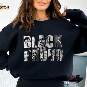 Black and Proud Sweatshirt, Black History Shirt, Melanin Sweater, Black History Month, African American, Black Pride