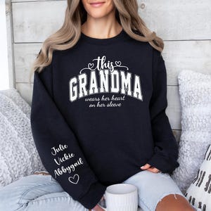 Custom Grandma Sweatshirt With Grandkids Names On Sleeve, Personalized Granny Hoodie, Gramma Outfit, Gigi Mimi Clothing, Mothers Day Gifts