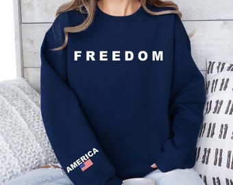 Freedom America Sweatshirt and Hoodie