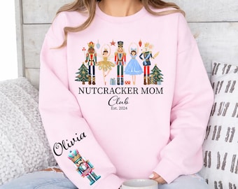 Nutcracker Mom Club Sweatshirt , Personalized Nutcracker Mom Crewneck With Dancer's Name on the Sleeve , Nutcracker Mom Group Hoodie