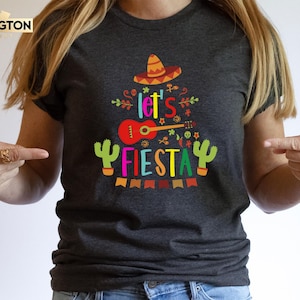 Let&#39;s Fiesta Shirt, Mexican Fiesta Shirt, Mexican Festival Gift, Happy Cinco De Mayo Shirt, Mexican Shirts, Cinco De Mayo Fiesta Shirt