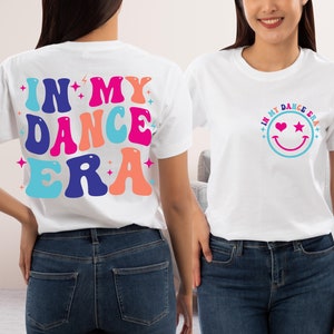 In My Dance Era Shirt, Cute Colored Dancer T-Shirt, Funny Dance Oversize Shirt, Dance Gift For Women, Youth Dance Shirt