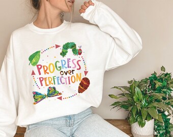 Progress Over Perfection Teacher Sweatshirt, Caterpillar Butterfly Crewneck