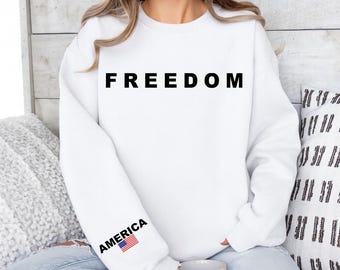 Freedom America Sweatshirt and Hoodie