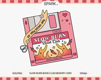 Tarjeta de memoria del club de lectura Slow Burn PNG SVG: solo para perras picantes / Sublimación de libros de romance Slow Burn / Coincidencias de libros obscenas / Uso comercial