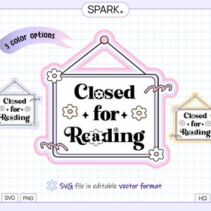 May include: A digital download of a printable sign that says "Closed for Reading" with a pink, purple, and yellow color scheme. The sign has a hanging loop and is decorated with flowers.