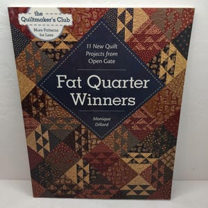 The Quiltmaker&#39;s Club Fat Quarter Winners Quilt Book Monique Dillard 11 Patterns