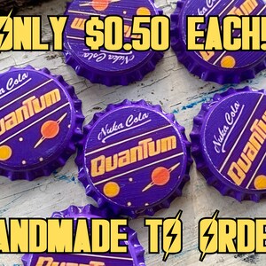 Unofficial Fallout Nuka Cola Quantum Fallout Inspired Bottle Caps Made to Order Handmade Bottle Caps