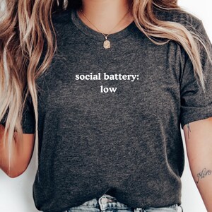 Social Battery Low Introvert Text Design Tee | Introvert Saying Shirt | Minimal Typography Funny Introvert T-Shirt | Anti-Social Graphic Tee image 4