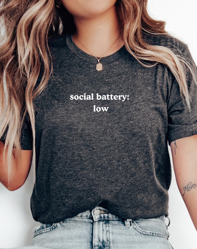 Social Battery Low Introvert Text Design Tee | Introvert Saying Shirt | Minimal Typography Funny Introvert T-Shirt | Anti-Social Graphic Tee image 4