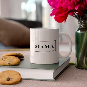 Personalized MAMA Mug Est Gift for New Mom Mother&#39;s Day Coffee Cup Baby Shower Gift Custom Mama Mug Ceramic Mug for Mom Gift for Her