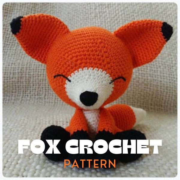 Fox Crochet Pattern: Crochet Fox, Fox Amigurumi, Amigurumi, Amigurumi Pattern, Fox Toy, Fox Stuffed Animal, Fox Plush, Easy Crochet Pattern