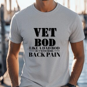 Vet Bod T-Shirt: Funny Military Veteran Tee - Patriotic Army Apparel