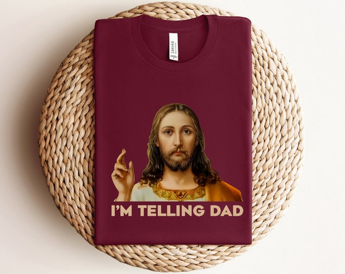Jesus Lover Shirt, I'm Telling Dad Shirt, Religion Shirt, Retro Jesus Shirt, Gift For Christian, Father's Day Tshirt, Jesus Shirt, Girl