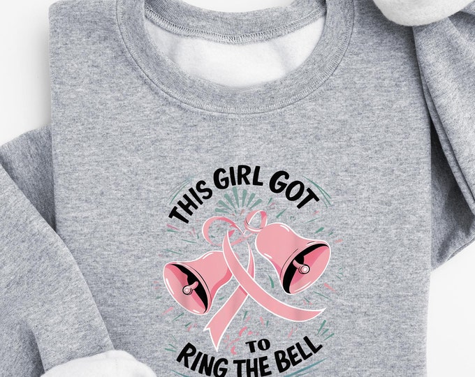 This Girl Got to Ring the Bell Sweatshirt - Breast Cancer Survivor Shirt, Pink Ribbon Support  Shirt, Cancer Awareness Shirt, Women Gift Tee