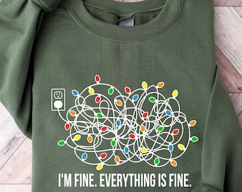 Im Fine Everything Is Fine Christmas Sweatshirt, Christmas Funny Sweater, Women Christmas Shirt, Cute Christmas Gift, Holiday Gift, Xmas Tee