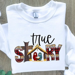Sweat-shirt de Noël True STORY - Chemise de Noël True STORY, chemise de vacances confortable - Crèche de Noël et chemise à carreaux - Cadeau de Noël parfait