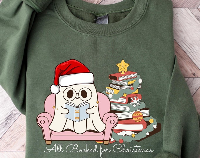 All Booked for Christmas Sweatshirt, Christmas Ghost Reading Book Sweatshirt, Books Christmas Tree Sweatshirt, Book Worm Holiday Sweatshirt