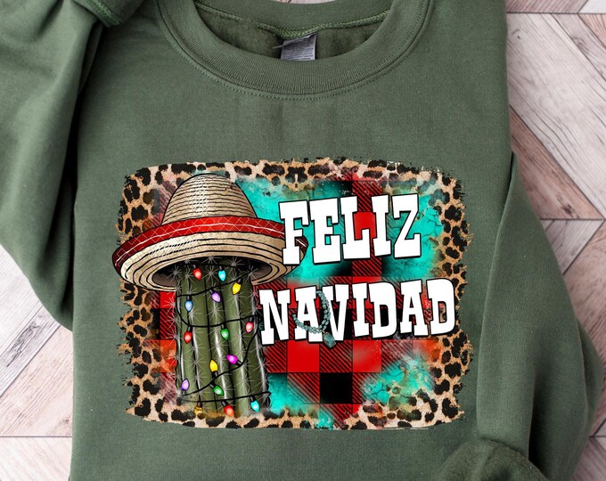 Festive ‘Feliz Navidad’ Cactus Sweatshirt, Holiday Cheer Apparel, Perfect for Christmas Celebrations, Christmas Sweatshirt, Christmas Shirt
