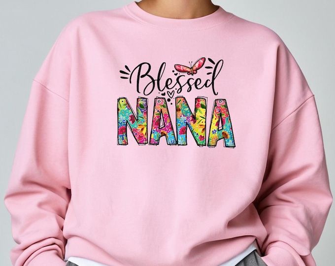 Blessed Nana Sweatshirt, Mother Day Shirt, Grandma Crewneck, Cute Gift for Nana, Mother's Day Oversized Sweater, Floral Butterfly Nana Shirt