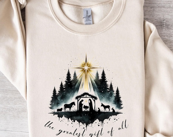 Jesus Christmas Sweatshirt, Greatest Gift Of All Sweater, Christian Christmas The Greatest Gift of All Sweatshirt, Christian Sweatshirt