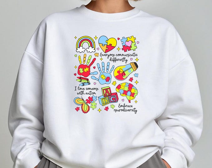 Autism Awareness Sweatshirt, Neurodiversity Support Shirt, Everyone Communicates Differently, I Love Someone With Autism, Autism T shirt