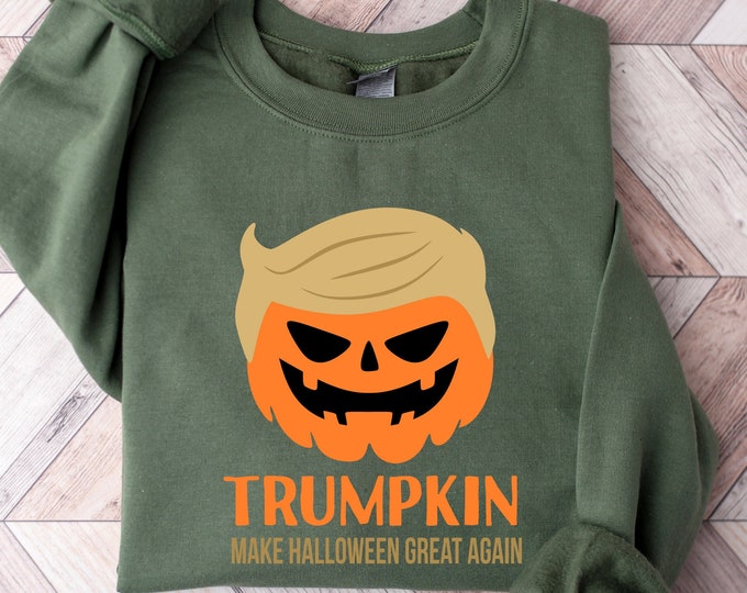 Trumpkin Sweatshirt - Make Thanksgiving Great Again, Funny Political Pumpkin Design for Thanksgiving Lovers, Pumpkin  Thanksgiving Sweater