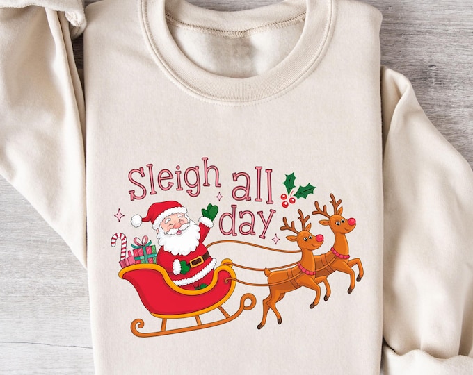 Sleigh All Day Christmas Shirt or Sweatshirt - Pink Retro Holiday T-Shirt - Cute Festive Xmas Pullover - Fun Vintage Style Outfit for Women