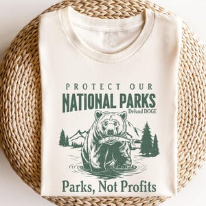Protect our National Parks 2 Sides Shirt, Environmental Activism Tee, National Park Shirt, Protect Our National Parks Shirt, Resist Bear Tee
