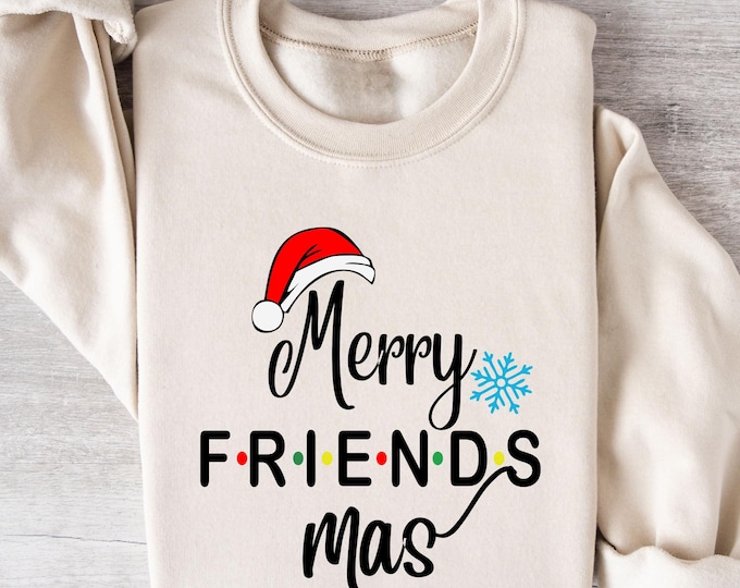 Merry Friendsmas Sweatshirt, Christmas Shirt for Friends, Funny Friends Christmas Outfit, Friendsmas Party Matching Shirt, Holiday Gift Idea