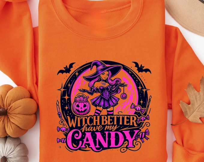 Witch Better Have My Candy Shirt - Funny Halloween Witch T-Shirt - Cute Spooky Trick or Treat Tee - Sassy October Party Shirt - Witchy Fall