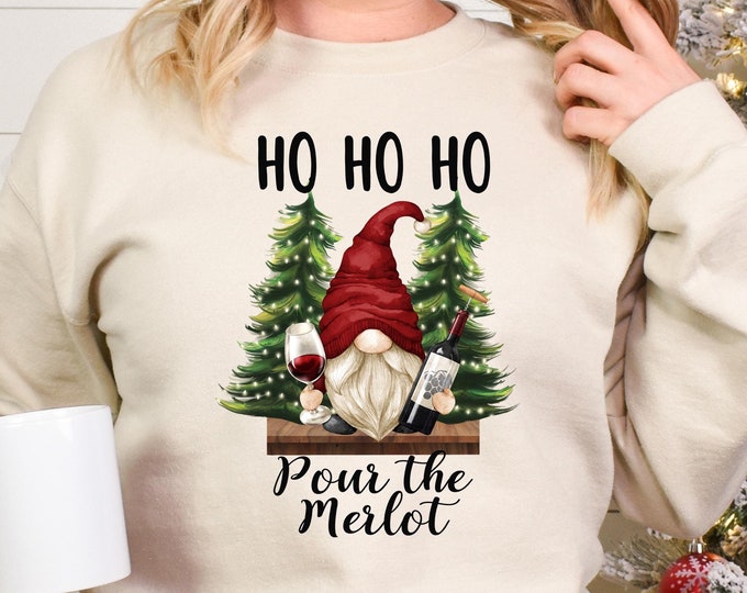 Ho Ho Ho Pour the Merlot Christmas Gnome Sweatshirt, Wine Lover Holiday Sweater with Festive Gnome and Wine Graphics, Gnome Christmas Shirt