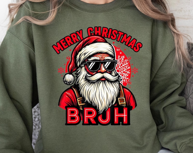 Merry Christmas Bruh Santa Face Sweatshirt, Funny Bruh Santa Sweatshirt, Merry Christmas Vibes, Bruh Christmas Hoodie, Santa Face Style Tee