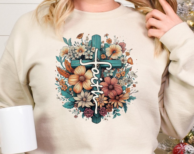 Faith Cross Floral Sweatshirt, Christian Graphic Sweatshirt with Flower Bouquet, Faith Shirt, Inspirational Religious Pullover, Faith Shirts
